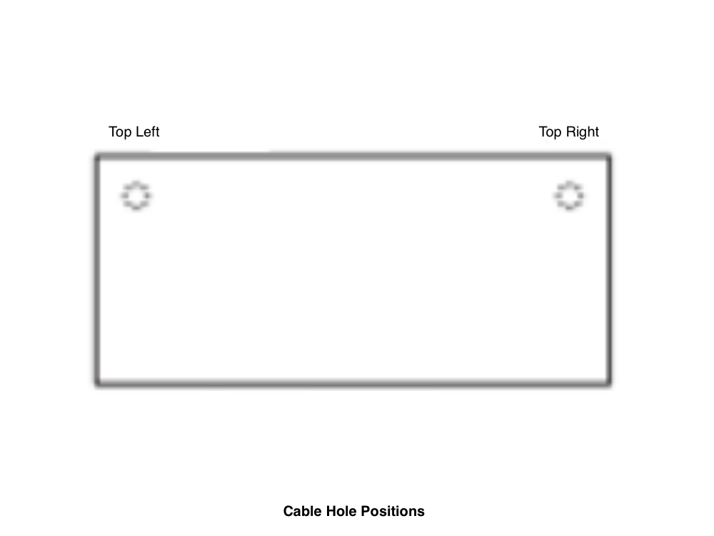 Cable Hole Positions